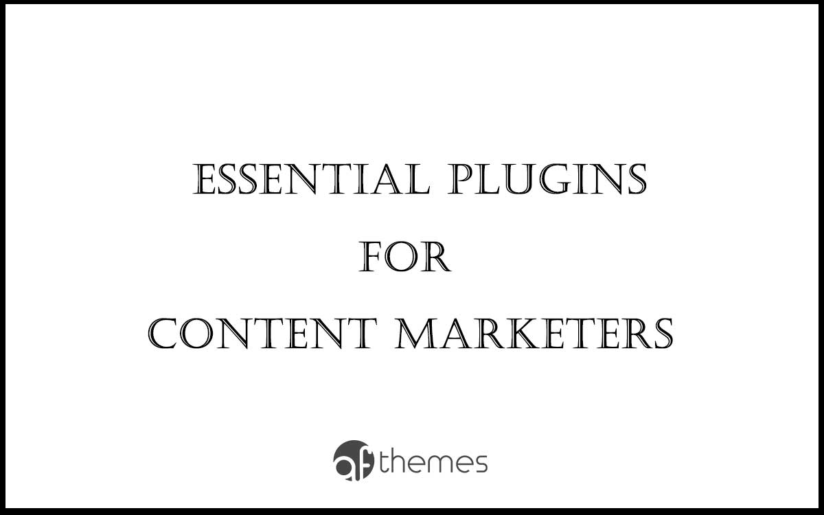 essential plugins for content marketers